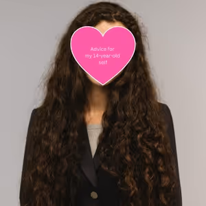 Student Blog: Advice for My 14-Year-Old Self Photo