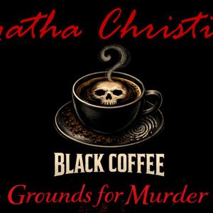 BLACK COFFEE: GROUNDS FOR MURDER Cast Revealed For Run at The Players Theatre