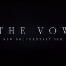 HBO Announces Premiere Date for THE VOW, A Portrait Of NXIVM