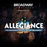 Tune in for the Live Stream Premiere of ALLEGIANCE on Broadway on Demand