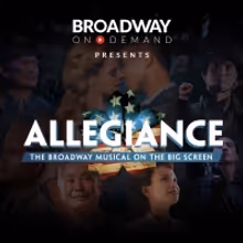Tune in for the Live Stream Premiere of ALLEGIANCE on Broadway on Demand
