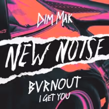 BVRNOUT Brings the Heat on New Noise Debut 'I Get You'
