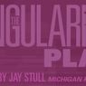 Jay Stull's THE SINGULARITY PLAY to be Presented at Actors' Theatre Grand Rapids