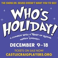 Castle Craig Players Stage Raunchy Seuss Parody WHO'S HOLIDAY!