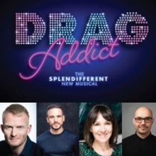 New Musical DRAG ADDICT Will Premiere at HOME in July