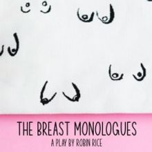 The Pharmacy Theatre Presents Robin Rice's THE BREAST MONOLOGUES