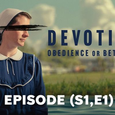 DEVOTION: OBEDIENCE OR BETRAYAL Full Episode One Streams on Paramount+