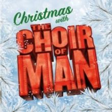 CHRISTMAS WITH THE CHOIR OF MAN Album is Now Available