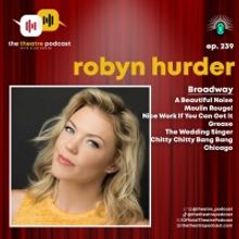 Podcast Exclusive: The Theatre Podcast With Alan Seales Chats With Robyn Hurder
