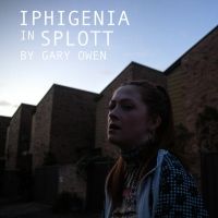 BWW REVIEW: IPHIGENIA IN SPLOTT Shines A Spotlight On The Cost Of Society's 'Progress' On Those That Can Least Afford It
