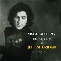 Vaudevisuals Press to Release VISUAL ALCHEMY: THE MAGIC LIFE OF JEFF SHERIDAN