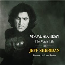 Vaudevisuals Press to Release VISUAL ALCHEMY: THE MAGIC LIFE OF JEFF SHERIDAN