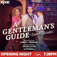 BWW Review: A GENTLEMAN'S GUIDE TO LOVE AND MURDER at EPAC