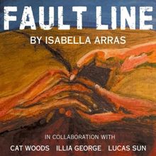 FAULT LINE By Isabella Arras Opens Next Weekend at The Producers' Club