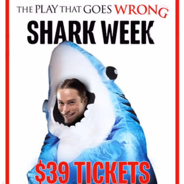 THE PLAY THAT GOES WRONG to Celebrate Fifth Annual 'Shark Week' Photo
