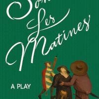 SONNEZ LES MATINES: Original Play in Verse Debuts at the NuBox Theatre