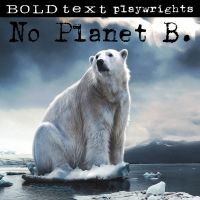 The Birmingham Repertory Theatre Presents NO PLANET B