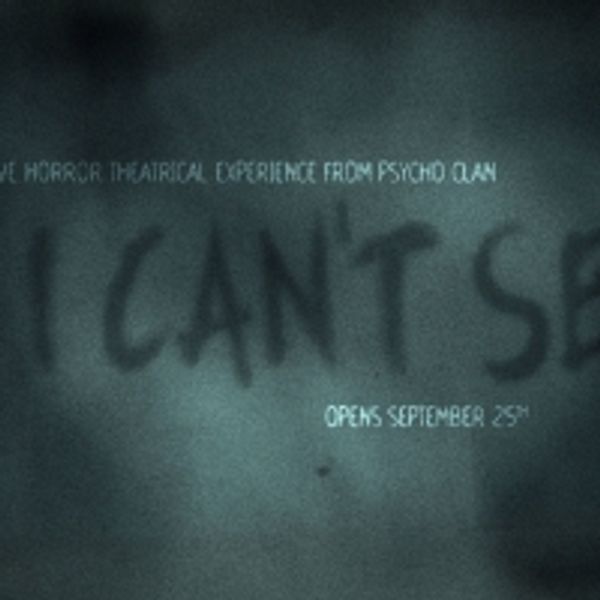 Immersive Theatrical Horror Experience I CAN'T SEE Begins 9/25 Photo