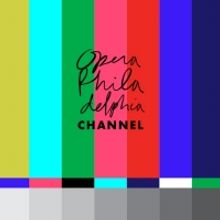 Opera Philadelphia Reinvents Its 2020-2021 Season With the Launch of a Digital Opera 