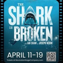 Previews: THE SHARK IS BROKEN at Revolution Stage Company