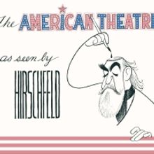 Museum Of Broadway to Present THE AMERICAN THEATRE AS SEEN BY AL HIRSCHFELD as First 