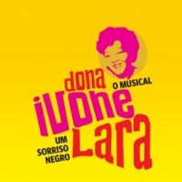 BWW Review: Known as the Samba Queen, MUSICAL DONA IVONE LARA - UM SORRISO NEGRO…