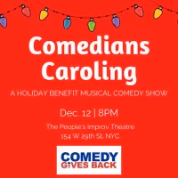 COMEDIANS CAROLING to Take The Stage At The People's Improv Theatre
