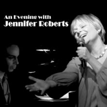 BWW CD Review: AN EVENING WITH JENNIFER ROBERTS Should Be A Daily Indulgence
