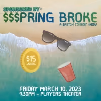 SPONSORED BY: SPRING BROKE Comes To Players Theatre This March