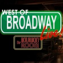 Watch West of Broadway Live! at The Bourbon Room Hollywood!