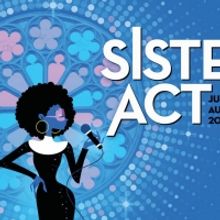 SISTER ACT Comes To Metropolis This Summer
