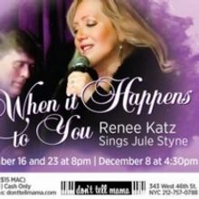 BWW Review: WHEN IT HAPPENS TO YOU: RENEE KATZ SINGS JULE STYNE at Don't Tell Mama
