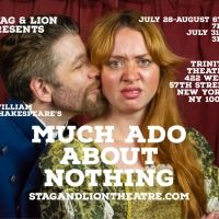 Stag & Lion Will Open MUCH ADO ABOUT NOTHING at The Trinity Theare This Week