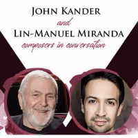 Next Week! John Kander & Lin-Manuel Miranda