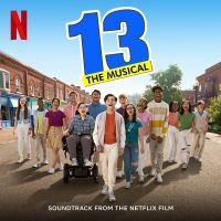 Listen: 13: THE MUSICAL Releases Two New Singles 'I've Been Waiting' & 'Opportunity'