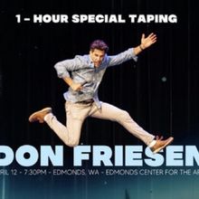 Comedian Don Friesen Will Film New Special LESSON LEARNED at The Edmonds Center For T