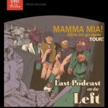 Eccles Center to Welcome LAST PODCAST ON THE LEFT Live Show