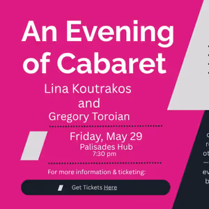 Lina Koutrakos and Gregory Toroian to Present AN EVENING OF CABARET at Palisades Hub