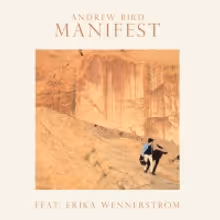 Andrew Bird Unveils New Version Of 'Manifest' Featuring Erika Wennerstrom