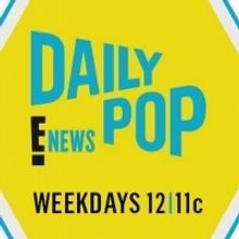 Scoop: Upcoming Guests on DAILY POP on E!, 7/22-7/26