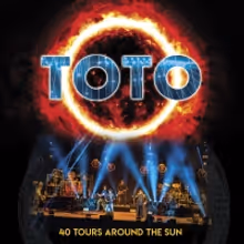 Toto to Release 40 TOURS AROUND THE SUN on Multiple Formats