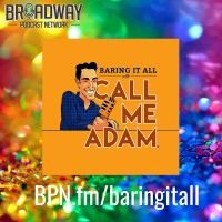 BARING IT ALL with Call Me Adam Podcast Releases Final Pride Episodes