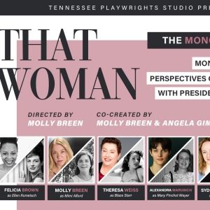 Tennessee Playwrights Studio Presents THAT WOMAN - THE MONOLOGUE SHOW At The Elgin…