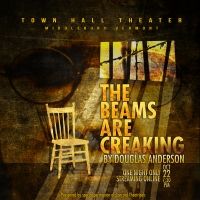 Town Hall Theater Presents THE BEAMS ARE CRACKING