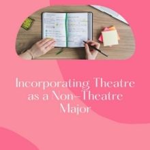Student Blog: Incorporating Theatre as a Non-Theatre Major