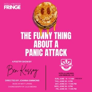 THE FUNNY THING ABOUT A PANIC ATTACK By Ben Kassoy to Premiere At Hollywood Fringe…