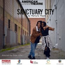 American Lives Theatre Opens SANCTUARY CITY