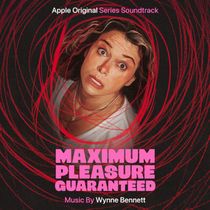 MAXIMUM PLEASURE GUARANTEED Soundtrack Sets Release Date