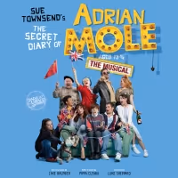 THE SECRET DIARY OF ADRIAN MOLE AGED 13¾ Will Close 28 September