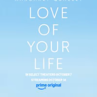 LOVE OF YOUR LIFE Makes TIFF World Premiere